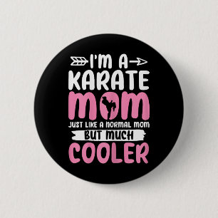 Karate Moeder Grappige Karate Martial Arts Zwarte  Ronde Button 5,7 Cm