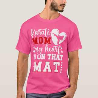 Karate Moeder Mijn Hart Is Onhat Mat Karate Mama m T-shirt