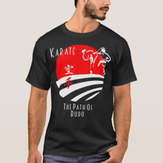 Karate The Path of Budo, Samurai Martial Arts T-shirt