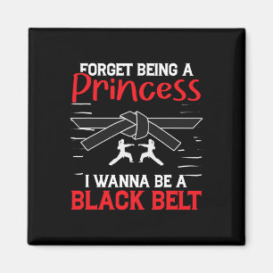 Karate Vergeet Prinses Te Zijn Ik Wil Een Zwarte Z Magneet