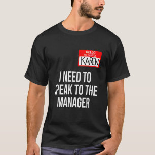 Karen Costume Halloween Kan ik met de Manag spreke T-shirt