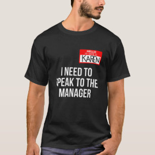 Karen Costume Halloween Kan ik met de manager spre T-shirt