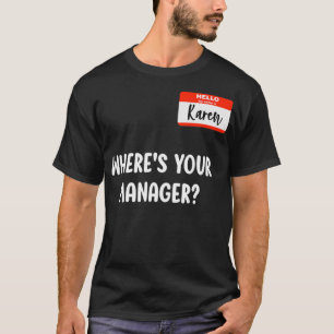Karen Halloween Costume praat met de manager Gift T-shirt