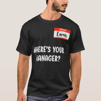 Karen Halloween Costume praat met de manager Gift T-shirt