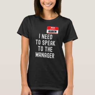 Karen Halloween Costume praat met de Manager Meme T-shirt