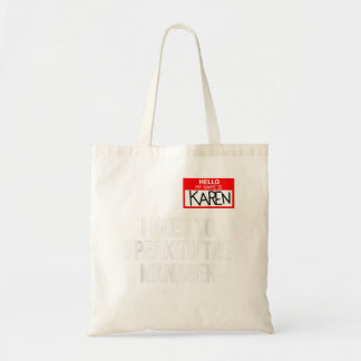 Karen Halloween Costume praat met de manager Sayin Tote Bag