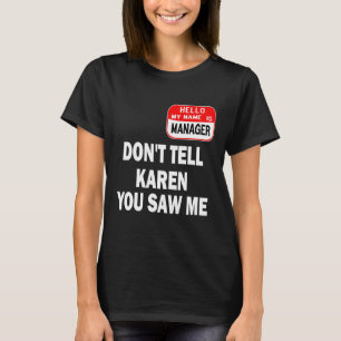 Karen Halloween Costume vertel Karen niet dat je M T-shirt