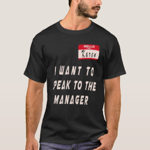 Karen Halloween Costume wil ik met het Man spreken T-shirt