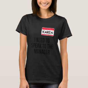 Karen Halloween-kostuum Ik moet praten met de M T-shirt