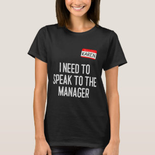 Karen Halloween Kostuum Spreek met de Manager Fun T-shirt