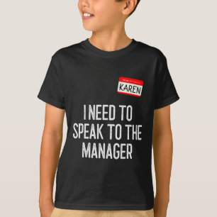 Karen Halloween kostuum spreken met de manager Fun T-shirt