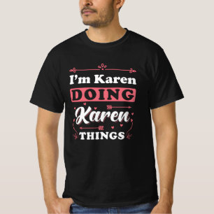 Karen ik ben Karen T-shirt