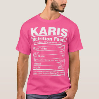 Karis Nutrition Facts Karis Name Birthday T-shirt