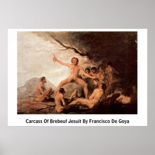 karkas van Brebeuf Jesuit door Francisco de Goya Poster (Voorkant)