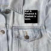 Karl & Friedrich, Vladimir en Leon Vierkante Button 5,1 Cm (In situ)