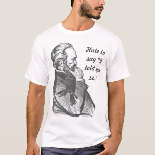 Karl Marx zei: "Ik heb het zo gezegd." T-shirt