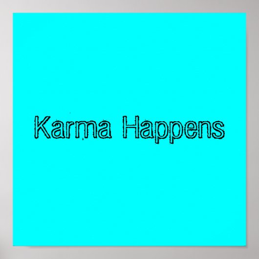 Karma Happens Poster (Voorkant)