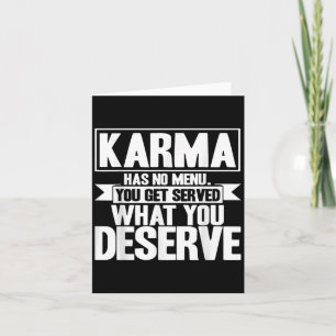 Karma heeft geen menu-Inspirerend Gezegde Kaart