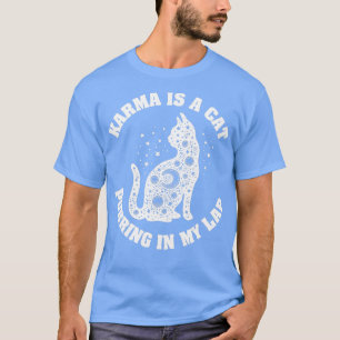 Karma is een kat dat Spint in mijn lab 1 T-shirt
