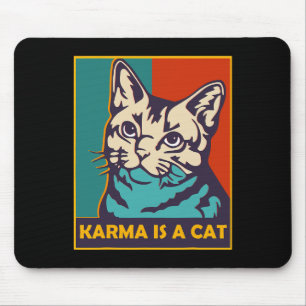 Karma is een kat liefde dieren vrouwen kat minnaar muismat