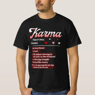 Karma is mijn vriend Karma een God ontziende gedac T-shirt
