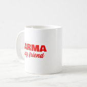 Karma Is Mijn Vriend Moedig Rood Koffiemok (Voorkant links)