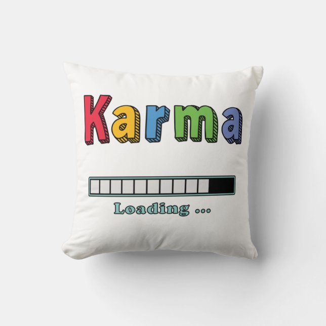 Karma Loading.. Sierkussen (Voorkant)