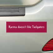 Karma Tailgaters Bumpersticker (Op auto)