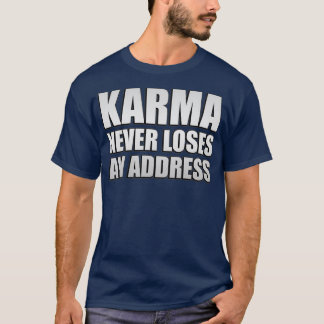 Karma verliest nooit een adres t-shirt