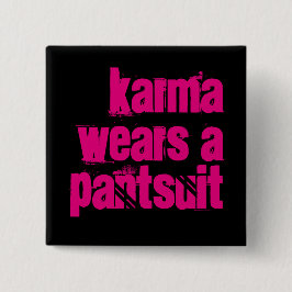 "Karma Wears a Pantsuit"-knop Vierkante Button 5,1 Cm