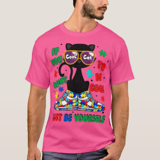 Kat Autism Warrior als je cool wilt zijn, wees gew T-shirt