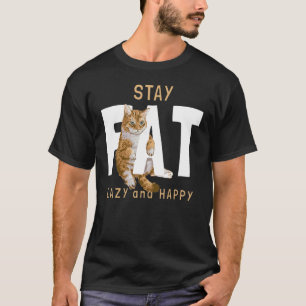 Kat Blijf Vet Lui En Gelukkig Vintage Memes T-shirt
