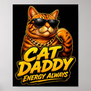 Kat Daddy Energie Altijd Grappig Kat Liefhebber De Poster