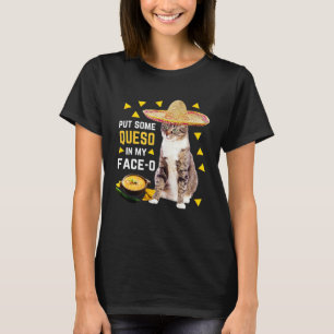 Kat deed wat queso in mijn gezicht O Cinco De Mayo T-shirt