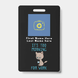 Kat Drink koffie - Te morgens voor werk Badge