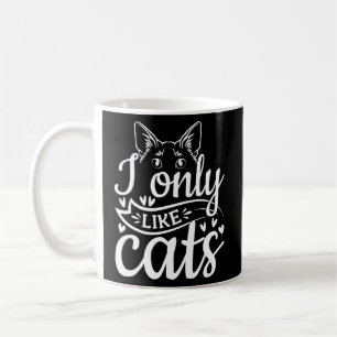 Kat eigenaar Ik hou alleen van katten Koffiemok