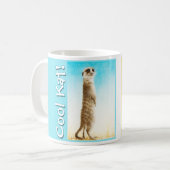 "KAT frais !" Tasse de Meerkat (Devant gauche)
