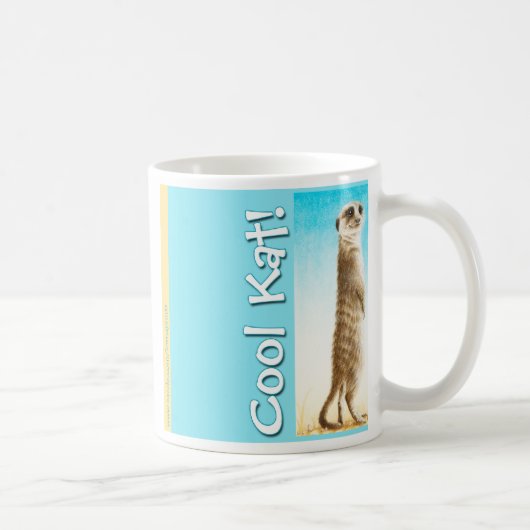 "KAT frais !" Tasse de Meerkat (Droite)