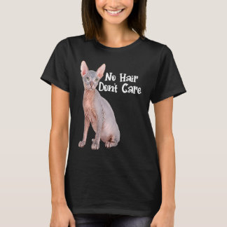Kat Geen Haar Geen Zorg  Haarloze Sphynx Kat  Eige T-shirt