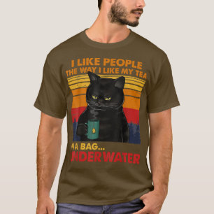 Kat ik hou van mensen zoals ik van mijn thee in ee t-shirt