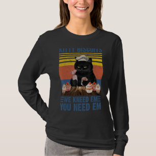 Kat koekjes die we nodig hebben Em Black Cat 1 T-shirt