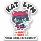 Kat Lym In Ninja Mode Cat Sticker (Devant)