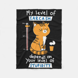 Kat Mijn Niveau Van Sarcasme Is Afhankelijk Van Uw Fleece Deken