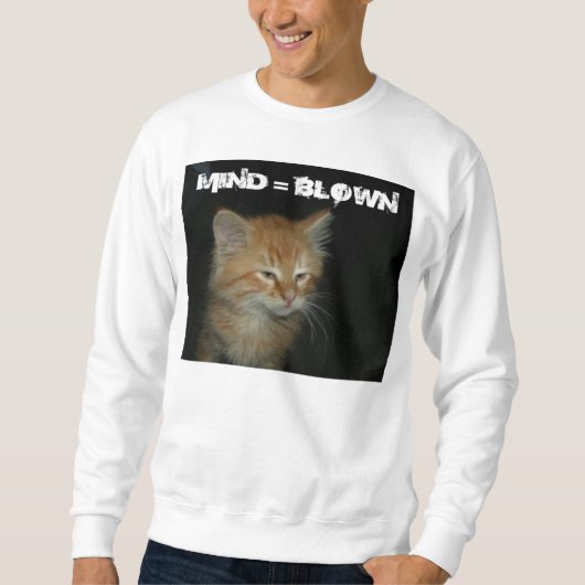 Kat "MIND = BLOWN" Mannen Sweatshirt (Voorkant)