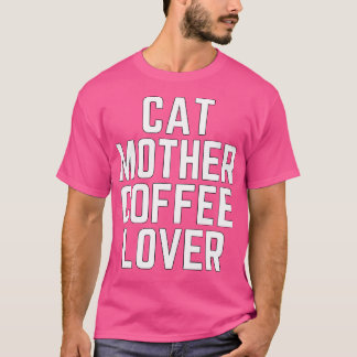 Kat Moeder Koffie Lover 98 T-shirt
