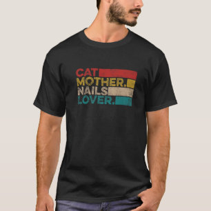 kat moeder neail neil kunstenaar nagelleer t-shirt