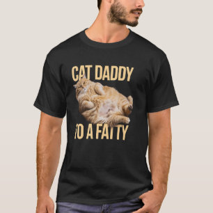 Kat naar een Vette Grappige Mollige Kitten Vader H T-shirt