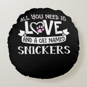 Kat Name Snickers Lovers Alles wat je nodig hebt Rond Kussen