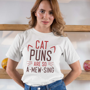 Kat-puns zijn zo vermakelijk t-shirt