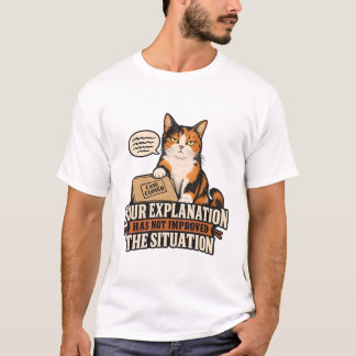 Kat Verwerpt Je Uitleg T-shirt
